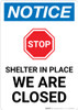 Notice: STOP Shelter in Place We Are Closed ANSI Portrait - Wall Sign