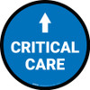 Critical Care Ahead with Arrow Circular - Floor Sign Critical Care Ahead with Arrow Circular - Floor Sign