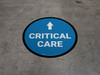 Critical Care Ahead with Arrow Circular - Floor Sign Critical Care Ahead with Arrow Circular - Floor Sign