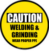Caution: Welding & Grinding - Wear Proper PPE - Floor Sign Caution: Welding & Grinding - Wear Proper PPE - Floor Sign