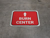 Burn Center Arrow Straight Rectangular - Floor Sign