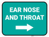 Ear Nose And Throat Arrow Right Rectangular - Floor Sign Ear Nose And Throat Arrow Right Rectangular - Floor Sign