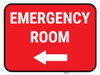 Emergency Room Left with Arrow Rectangular - Floor Sign Emergency Room Left with Arrow Rectangular - Floor Sign
