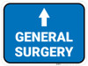General Surgery Ahead with Arrow Rectangular - Floor Sign General Surgery Ahead with Arrow Rectangular - Floor Sign