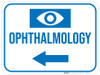 Ophthalmology Arrow Left Rectangular - Floor Sign Ophthalmology Arrow Left Rectangular - Floor Sign