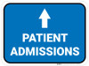 Patient Admissions Ahead with Arrow Rectangular - Floor Sign Patient Admissions Ahead with Arrow Rectangular - Floor Sign