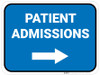 Patient Admissions Right with Arrow Rectangular - Floor Sign Patient Admissions Right with Arrow Rectangular - Floor Sign