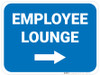 Employee Lounge Right with Arrow Rectangular - Floor Sign Employee Lounge Right with Arrow Rectangular - Floor Sign