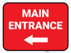 Main Entrance Left with Arrow Rectangular - Floor Sign Main Entrance Left with Arrow Rectangular - Floor Sign