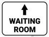 Waiting Room Ahead with Arrow Rectangular - Floor Sign