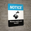 Notice: Please Wash Your Hands - Wall Sign Notice: Please Wash Your Hands - Wall Sign