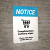 Notice: Complimentary Sanitary Wipess Please Wipe Down Cart After Use - Wall Sign