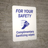 For Your Safety: Complimentary Sanitizing Wipes - Wall Sign