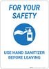 For Your Safety: Use Hand Sanitizer Before Leaving - Wall Sign