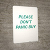 Please Don't Panic Buy - Wall Sign Please Don't Panic Buy - Wall Sign