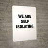 We Are Self Isolating - Wall Sign We Are Self Isolating - Wall Sign