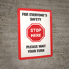 Stop Here: For Everyone's Safety Please Wait Your Turn - Wall Sign