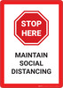 Stop Here: Maintain Social Distancing - Wall Sign