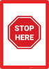 Stop Here - Wall Sign