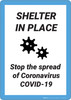 Shelter In Place Stop The Spread Of Covid-19 - Wall Sign Shelter In Place Stop The Spread Of Covid-19 - Wall Sign