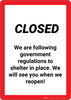 Closed We Are Following Governement Regulations - Wall Sign