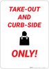Take Out And Curbside Only - Wall Sign