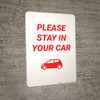 Please Stay In Your Car - Wall Sign
