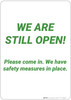 We Are Still Open! We Have Safety Practices In Place - Wall Sign We Are Still Open! We Have Safety Practices In Place - Wall Sign