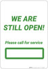 We Are Still Open! Please Call For Service - Wall Sign