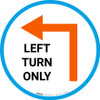 Left Turn Only with Arrow - Floor Sign Left Turn Only with Arrow - Floor Sign
