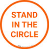 Stand In The Circle - Floor Sign Stand In The Circle - Floor Sign