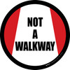 Not a Walkway - Floor Sign Not a Walkway - Floor Sign