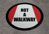 Not a Walkway - Floor Sign Not a Walkway - Floor Sign