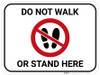 Do Not Walk Or Stand Here with Icon - Floor Sign