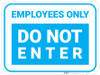 Employees Only Do Not Enter - Blue - Floor Sign Employees Only Do Not Enter - Blue - Floor Sign