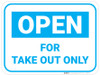Open For Take Out Only - Blue - Floor Sign
