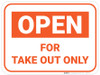 Open For Take Out Only - Orange - Floor Sign Open For Take Out Only - Orange - Floor Sign