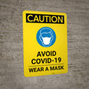 Caution: Avoid COVID-19 Wear a Mask with Icon Portrait - Wall Sign Caution: Avoid COVID-19 Wear a Mask with Icon Portrait - Wall Sign