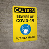 Caution: Beware of COVID-19 Put a Mask On with Icon Portrait - Wall Sign Caution: Beware of COVID-19 Put a Mask On with Icon Portrait - Wall Sign