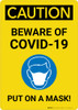 Caution: Beware of COVID-19 Put a Mask On with Icon Portrait - Wall Sign Caution: Beware of COVID-19 Put a Mask On with Icon Portrait - Wall Sign