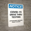 Notice: COVID-19 Drive Thru Testing Appointment Required Portrait - Wall Sign Notice: COVID-19 Drive Thru Testing Appointment Required Portrait - Wall Sign