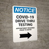 Notice: COVID-19 Drive Thru Testing Right Arrow Portrait - Wall Sign Notice: COVID-19 Drive Thru Testing Right Arrow Portrait - Wall Sign