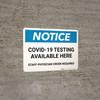 Notice: COVID-19 Testing Available Here Landscape - Wall Sign Notice: COVID-19 Testing Available Here Landscape - Wall Sign