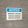 Notice: Emergency Care Only Landscape - Wall Sign