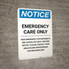 Notice: Emergency Care Only Portrait - Wall Sign Notice: Emergency Care Only Portrait - Wall Sign