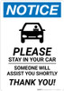 Notice: Please Stay In Car Someone Will Assist You with Icon Portrait - Wall Sign