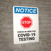 Notice: Stop Check In Here For COVID-19 Testing Portrait - Wall Sign