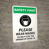 Safety First: Please Wear Masks to Help Stop the Spread of COVID-19 with Icon Portrait - Wall Sign Safety First: Please Wear Masks to Help Stop the Spread of COVID-19 with Icon Portrait - Wall Sign