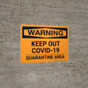 Warning: Keep Out COVID-19 Quarantine Area Landscape - Wall Sign Warning: Keep Out COVID-19 Quarantine Area Landscape - Wall Sign