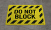 Do Not Block - Floor Sign Do Not Block - Floor Sign
